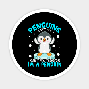 Funny Penguin can't fly Cute Animals Love Penguin Lovers Tee Magnet